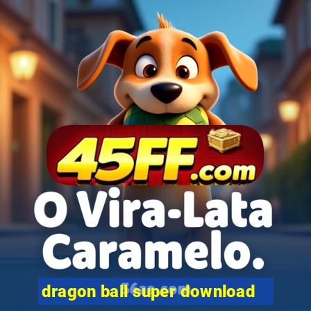 dragon ball super download